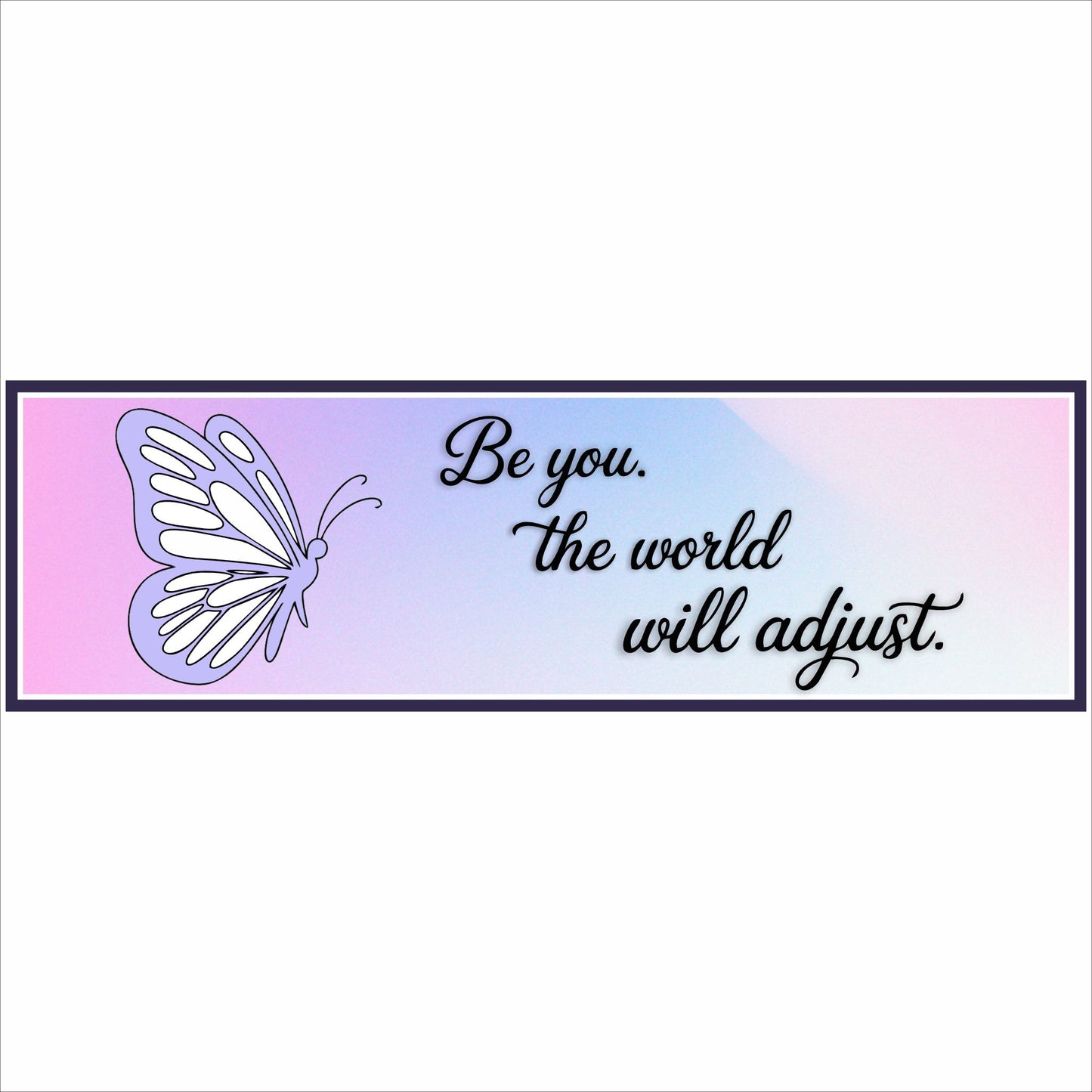 be you the world will adjust sign butterfly inspirational wall decor pastel gradient background