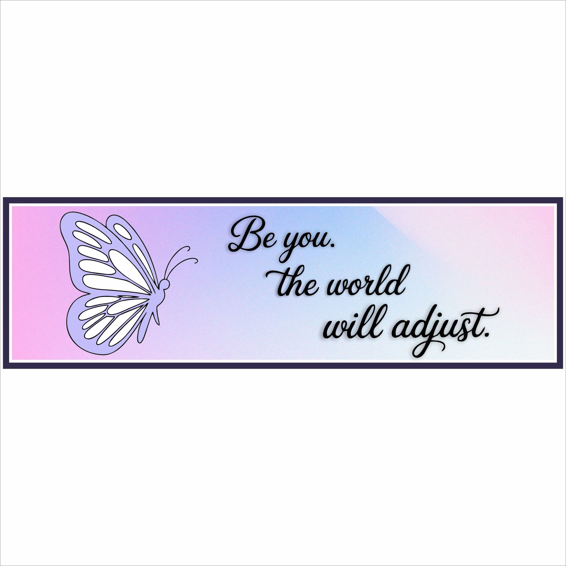 be you the world will adjust sign butterfly inspirational wall decor pastel gradient background