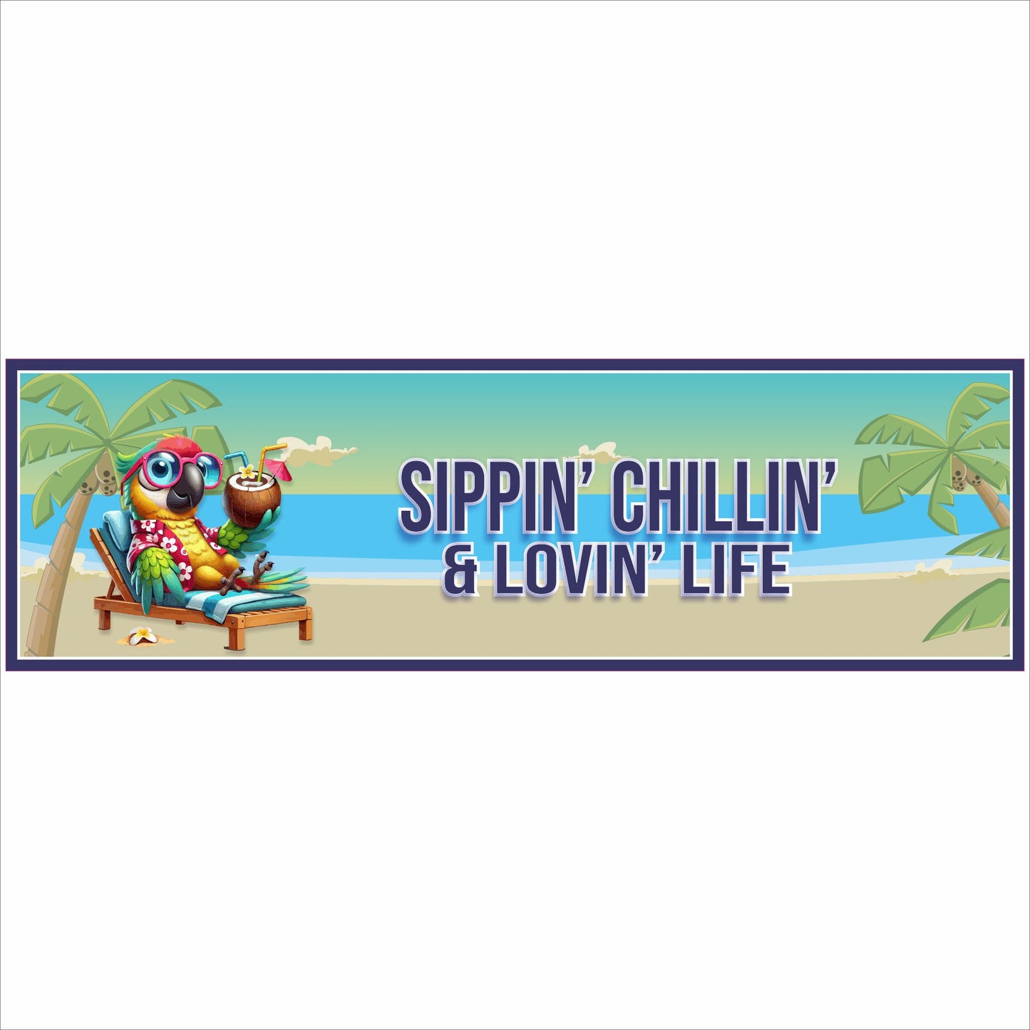 sippin chillin and lovin life parrot beach sign colorful tropical wall decor close up
