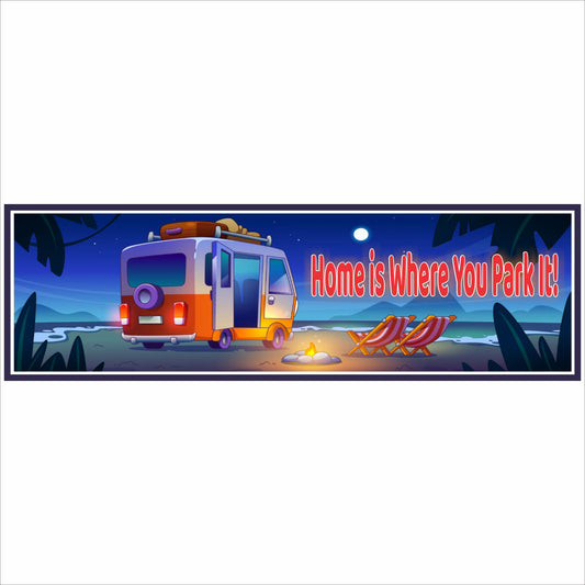 home is where you park it rv beach night sign front view