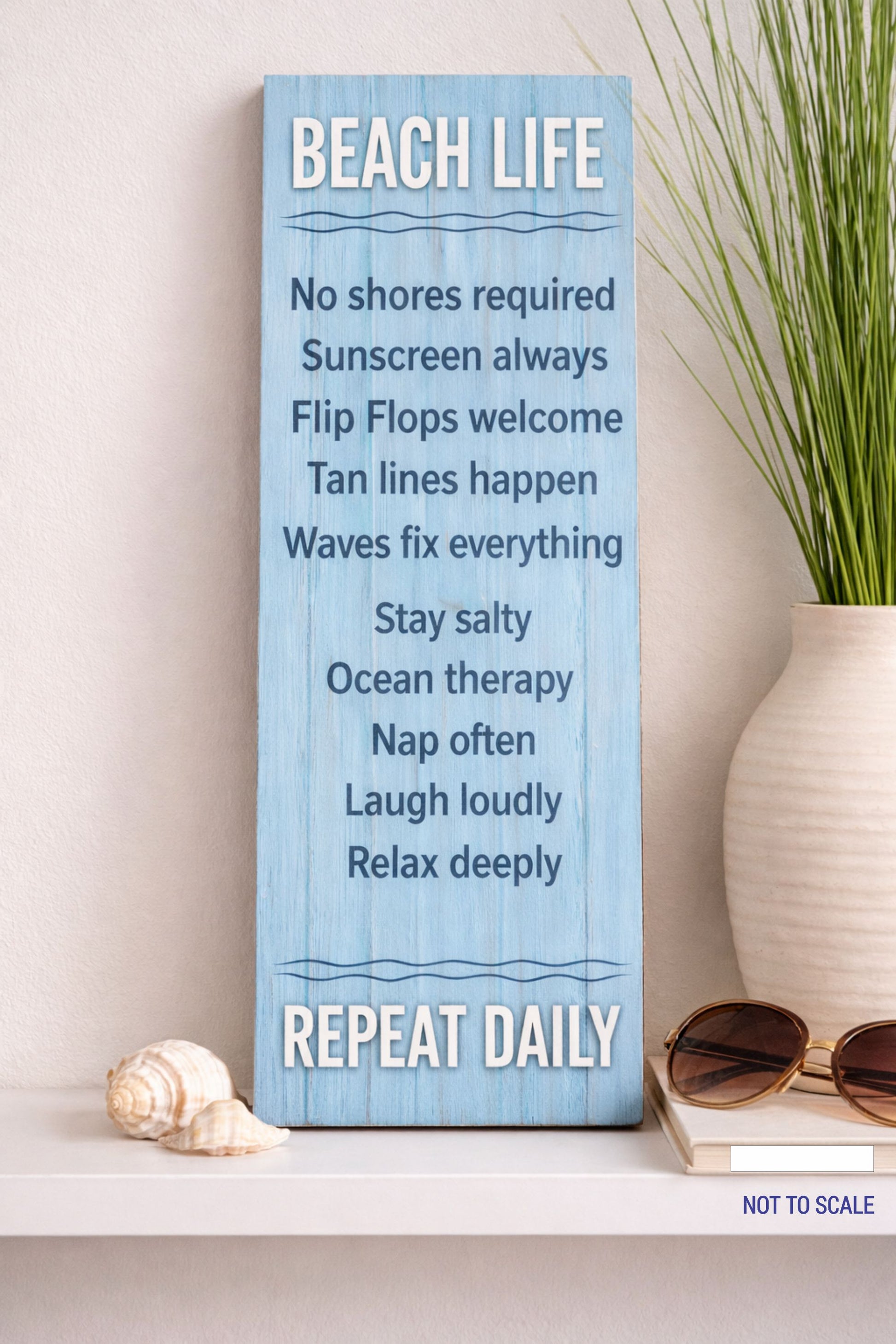 beach life sign displayed on shelf with coastal decor showing scale and vertical design