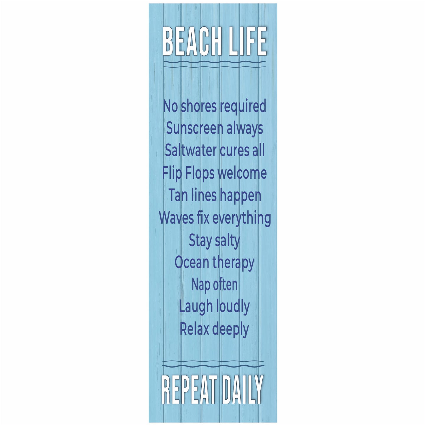 tall narrow beach life rules sign with blue wood background and coastal sayings
