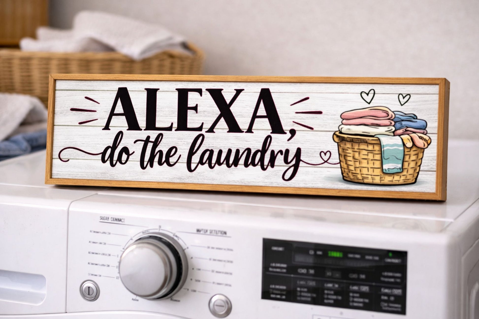 Funny laundry quote sign displayed on a washing machine in laundry room 