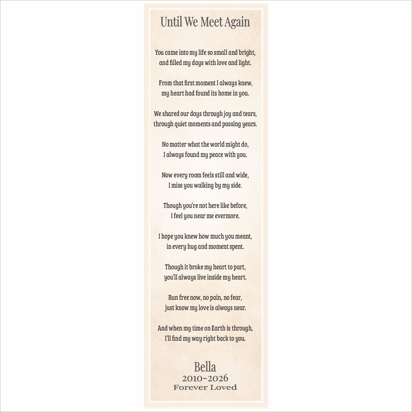 personalized pet memorial sign with until we meet again poem and custom name bella dates forever loved on parchment background