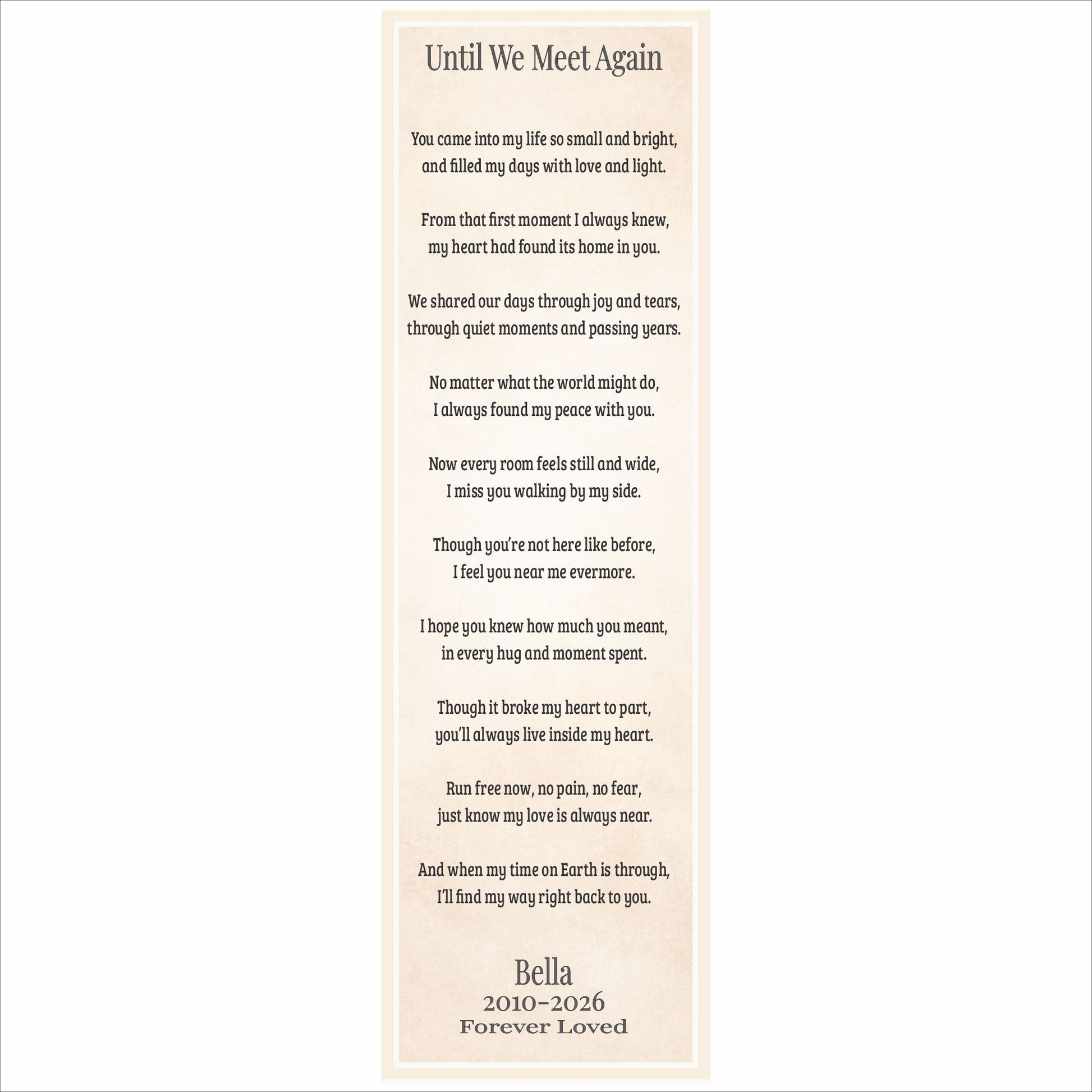 personalized pet memorial sign with until we meet again poem and custom name bella dates forever loved on parchment background