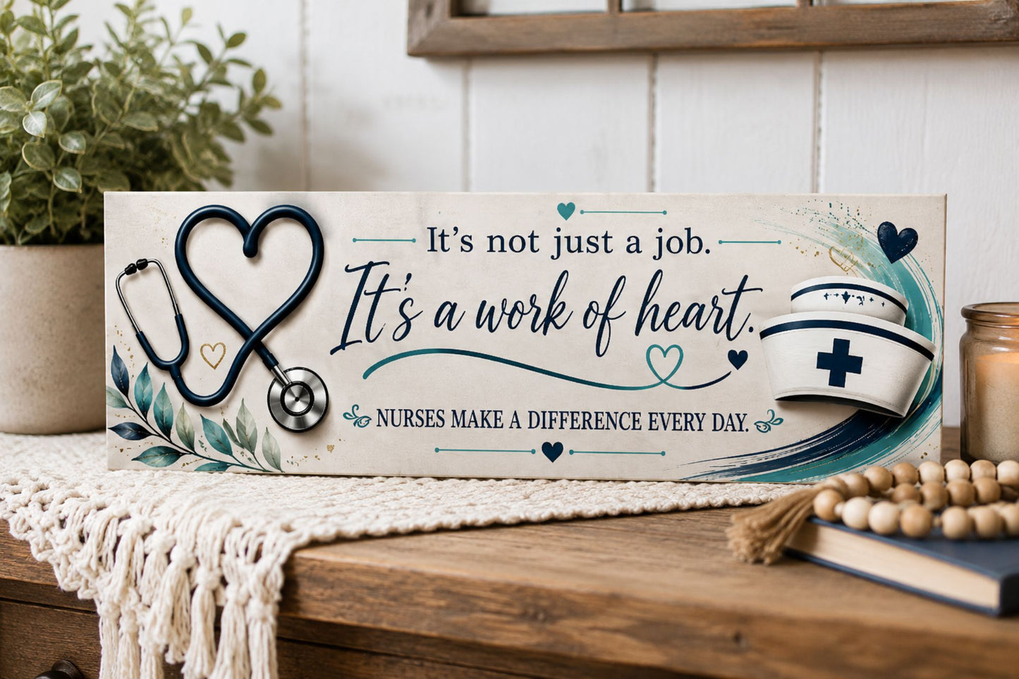 It's Not Just a Job It's a Work of Heart sign displayed in a nurse's office
