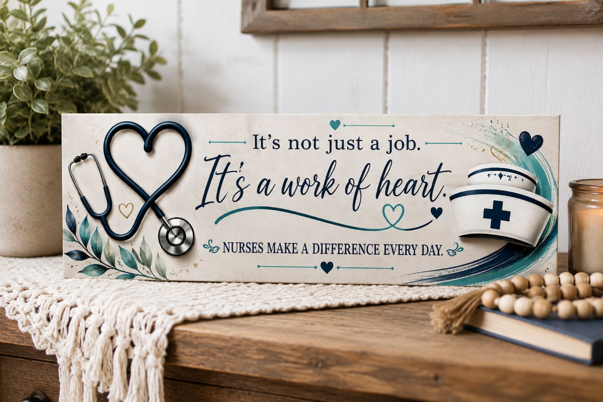 It's Not Just a Job It's a Work of Heart sign displayed in a nurse's office