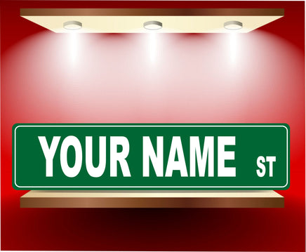 Custom street sign with green background and white lettering, personalized with your name.