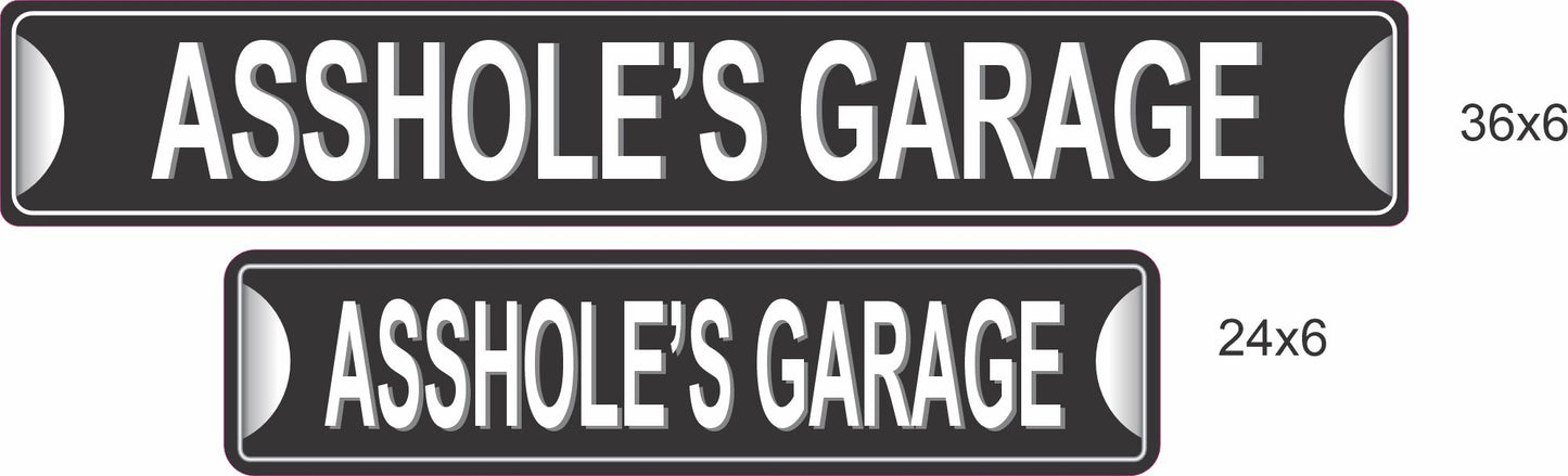 asshole’s garage sign size comparison 24x6 and 36x6