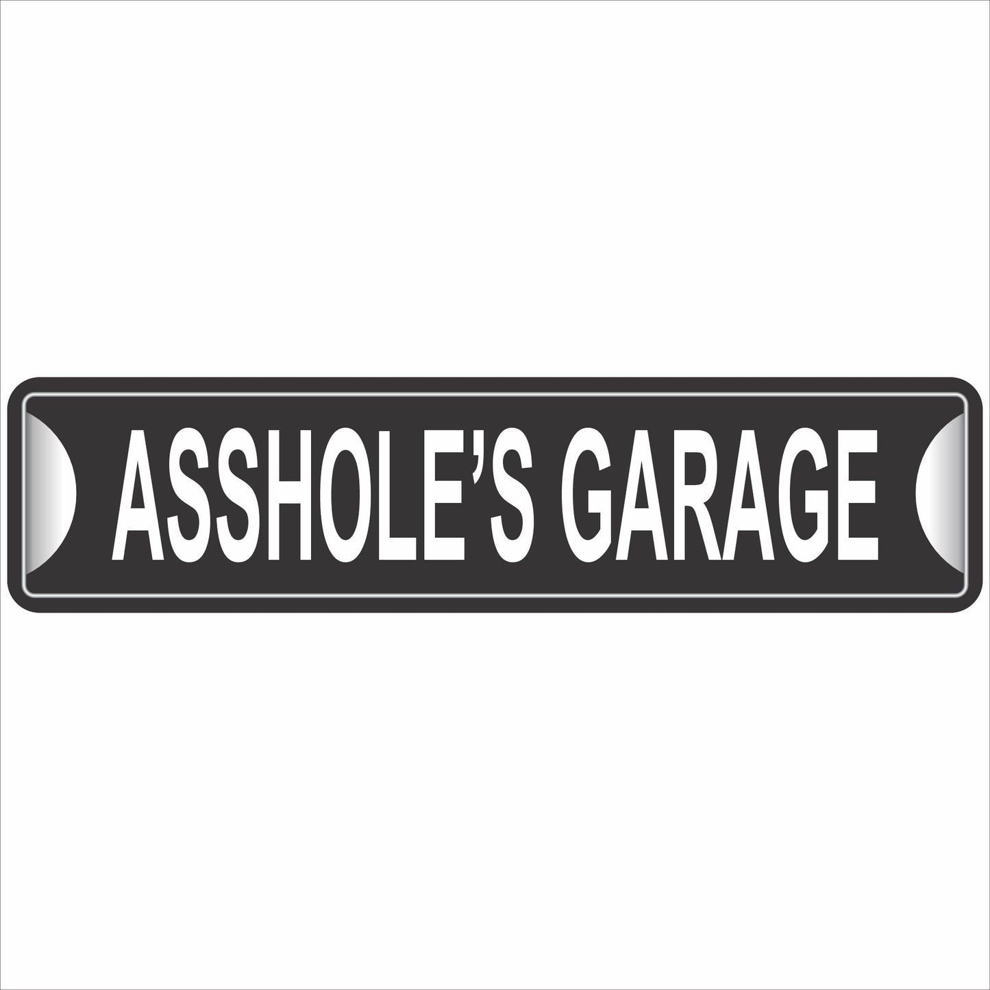 funny garage aluminum sign reading asshole’s garage