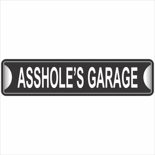 funny garage aluminum sign reading asshole’s garage