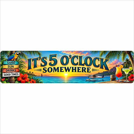 It’s 5 O’Clock Somewhere tropical aluminum bar sign with sunset beach, parrot, cocktails, seaplane, palm trees and hibiscus artwork.