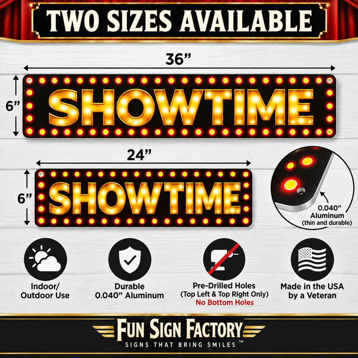Size infographic showing SHOWTIME aluminum sign in 36×6 and 24×6 sizes with 0.040 aluminum construction.