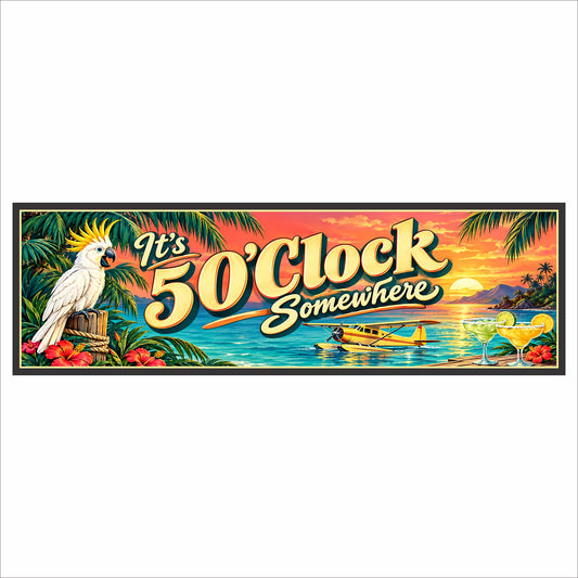 It’s 5 O’Clock Somewhere sign with a cockatoo, yellow seaplane, cocktails, and tropical sunset, finished with a black border.