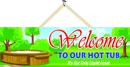 Hot Tub Welcome Sign with Trees & Funny Quote