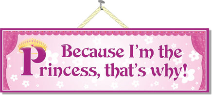 Pink Princess Sign with Funny Quote