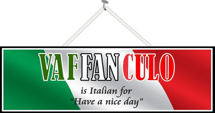 Vaffanculo Have a Nice Day in Italian Flag Funny Sign 