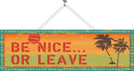 Retro Be Nice or Leave Funny Sign with Beach Scene, Distressed Wood Texture and Stenciled Letters
