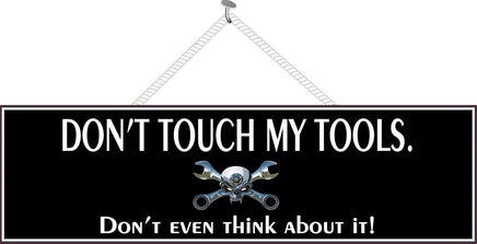 Black Don’t Touch My Tools Funny Quote Sign with Metal Skull and Wrenches