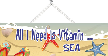 All I Need is Vitamin Sea Beach Sign with Flower Flip Flops, Seashell & Colorful Starfish