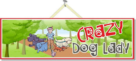 Crazy Dog Lady Pet Sign