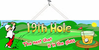 19th Hole Funny Quote Sign with Green, Male or Female Golfer & Shot Glass