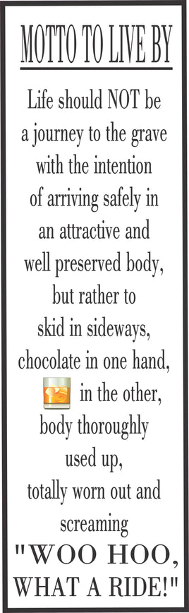 White Motto to Live By Funny Sign with Cocktail