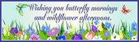 Wishing You Butterfly Mornings & Wildflower Afternoons Inspirational Sign with Nature Scene