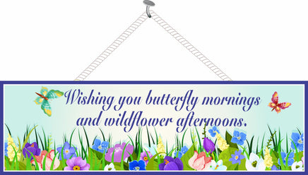 Wishing You Butterfly Mornings & Wildflower Afternoons Inspirational Sign with Nature Scene