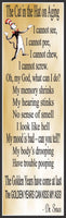 Aging Humor Sarcastic Sign with Cat in the Hat