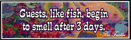 Psychedelic fish funny quote sign with Ben Franklin inspired quote: 'Guests Like Fish Begin to Smell After 3 Days'. Decorative sign with quirky aquarium theme.