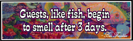 Psychedelic fish funny quote sign with Ben Franklin inspired quote: 'Guests Like Fish Begin to Smell After 3 Days'. Decorative sign with quirky aquarium theme.