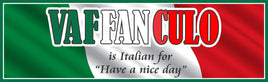 Vaffanculo Have a Nice Day in Italian Flag Funny Sign