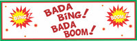 Bada Bing Bada Boom Funny Sign with Fireworks