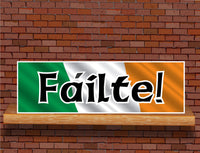 Failte Irish Welcome Sign