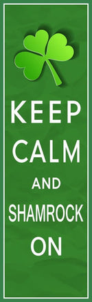 Keep Calm and Shamrock On Irish Sign