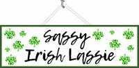 Sassy Irish Lassie Celtic Irish Sign with Green Shamrocks