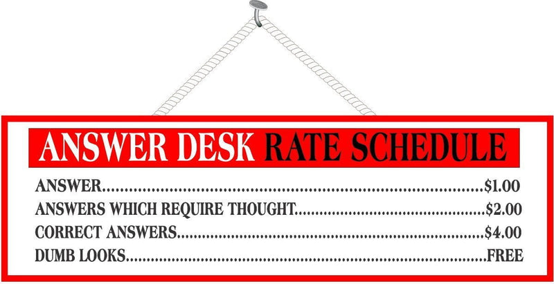 Answer Question Desk Rates Office Decor | Funny Signs| Fun Sign Factory