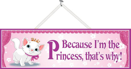 “Because I’m the Princess” Pink Quote Sign with Cute White Kitten Wearing Crown