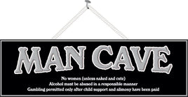 Man Cave Funny Sign in Black & Silver