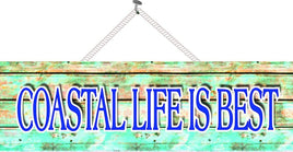 Coastal Life is Best Distressed Wood Sign