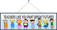 Teachers Like You Paint Bright Futures