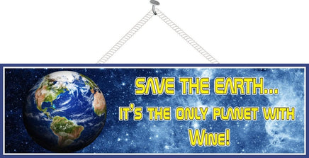 Wine Quote Sign with Planet Earth and Outer Space