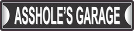 Asshole's Garage Road Sign in Black