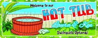 Custom hot tub sign with 'Swimsuits Optional' quote, adding humor and charm to outdoor relaxation space