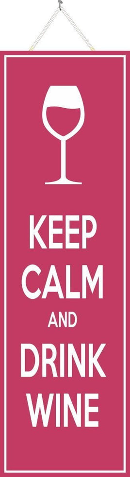 Keep Calm Sign in Pink with Wine Quote