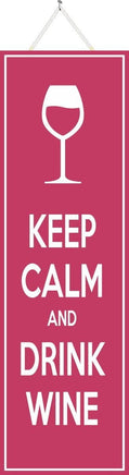 Keep Calm Sign in Pink with Wine Quote