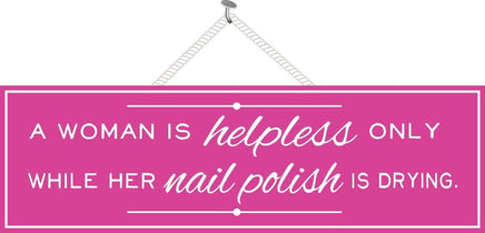 Nail Polish Pink Funny Quote Sign